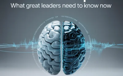 AI in the Workplace: What Great Leaders Need to Know Now