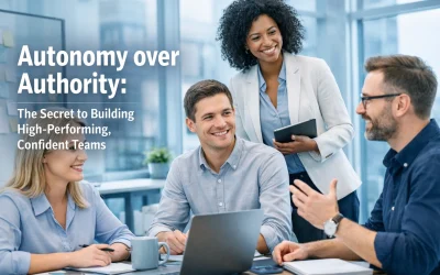 Autonomy over Authority: The Secret to Building High-Performing, Confident Teams